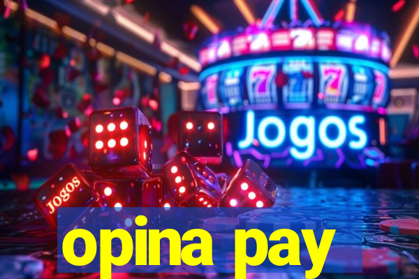 opina pay